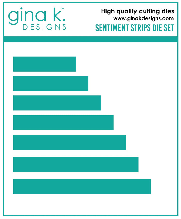 Gina K. Designs - Dies - Sentiment Strips. Our dies are compatible with most die cutting machines. Follow the manufacturer's instructions for your specific machine for cutting wafer thin dies. *Originally Included with the Joyful Holiday kit* Available at Embellish Away located in Bowmanville Ontario Canada.