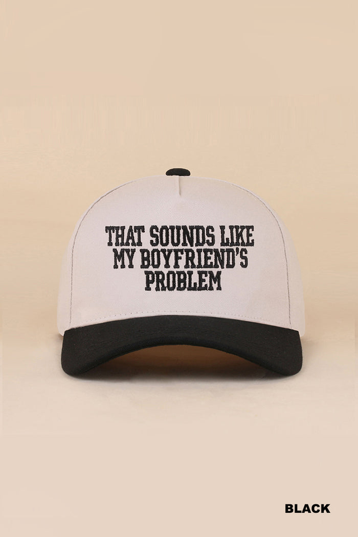 Boyfriends Problem Hat - Black