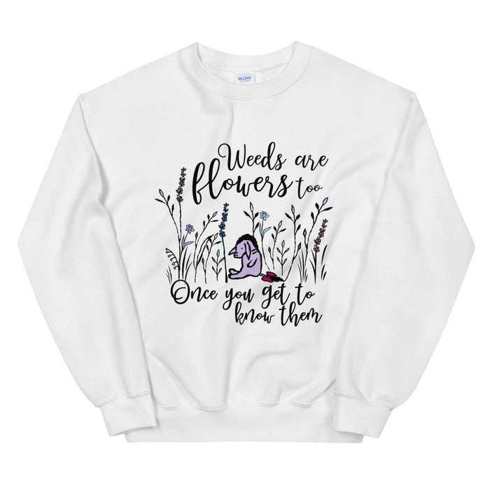 Eeyore Weeds are Flowers Too Sweatshirt, Winnie The Pooh Sweatshirt for Flower and Garden Festival
