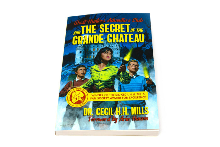Ghost Hunters Adventure Club and The Secret of the Grande Chateau - SIGNED Paperback Book