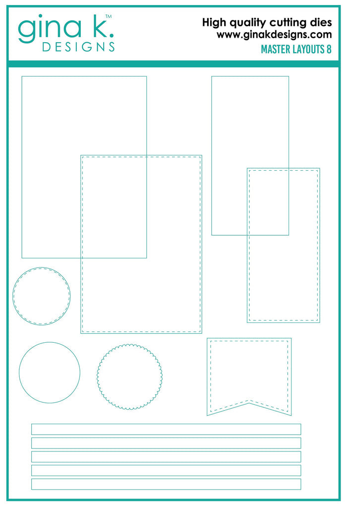 Gina K. Designs - Die Set - Master Layouts 8. The Master Layouts 8 die set is sized perfectly for 5" x 7" cards! Gina K Designs wafer thin metal-etched dies are the highest quality available for your paper crafting projects. Available at Embellish Away located in Bowmanville Ontario Canada.