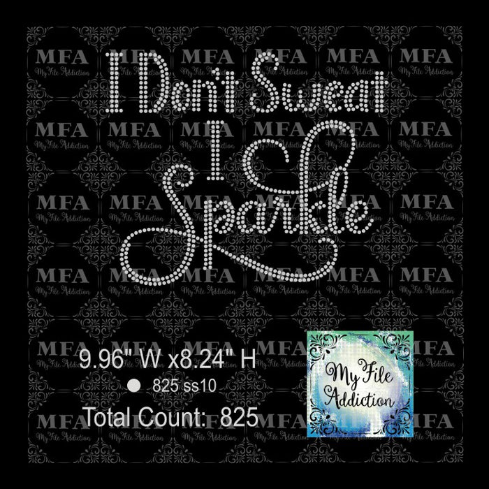 I Don't Sweat I Sparkle Rhinestone Digital Download File - My File Addiction